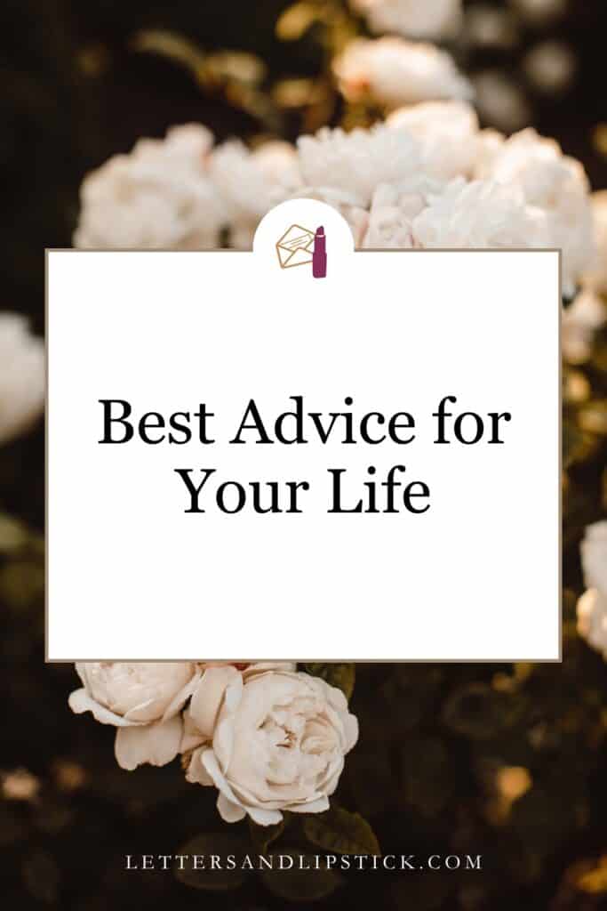 best advice for you life pin