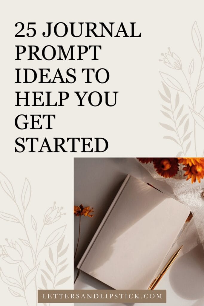 25 Journal Prompt Ideas to Help You Get Started PIN
