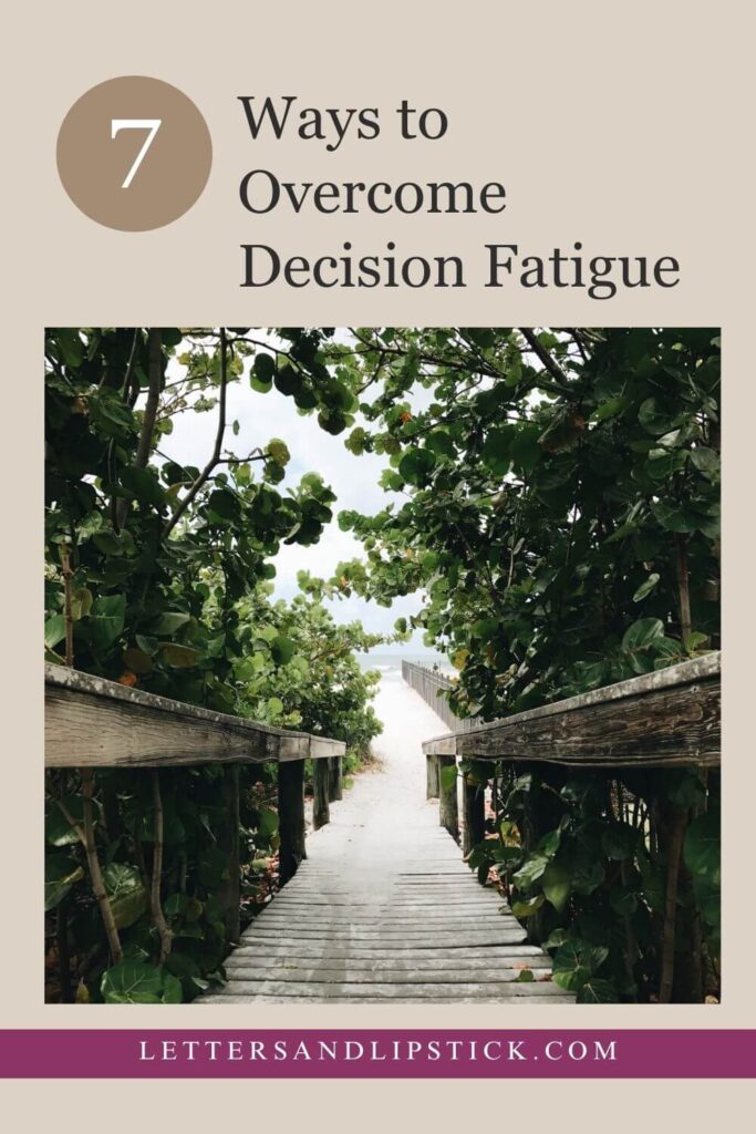 7 ways to overcome decision fatigue pin