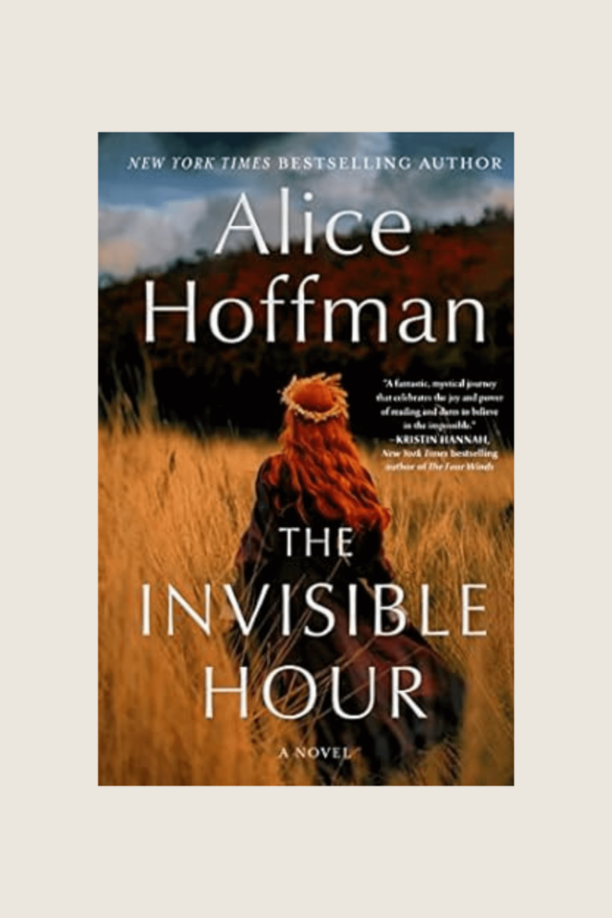 highly recommend The Invisible Hour by Alice Hoffman