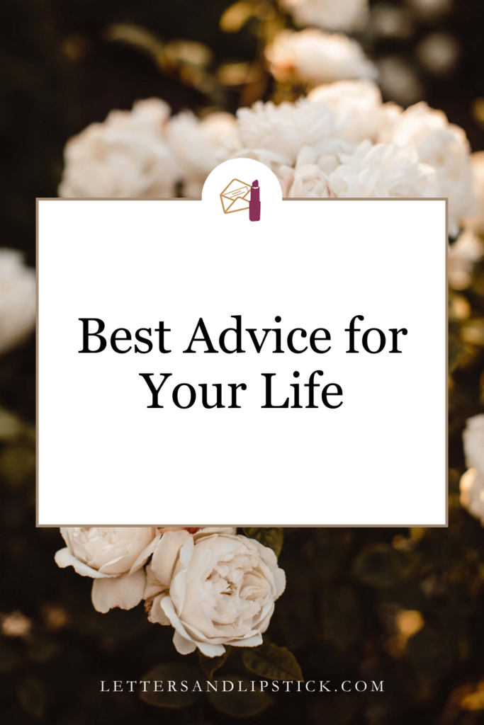 best advice for you life pin